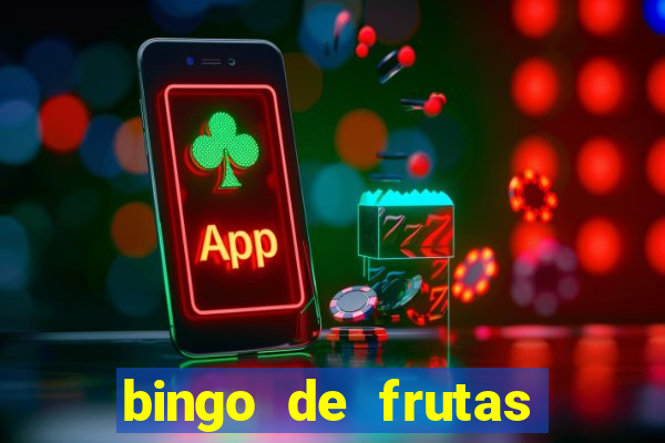 bingo de frutas para imprimir pdf